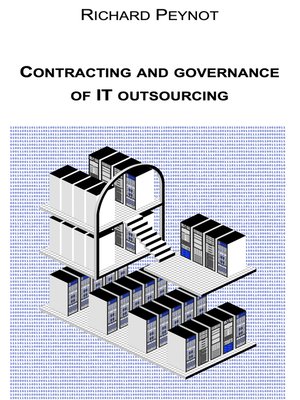 cover image of CONTRACTING AND GOVERNANCE OF IT OUTSOURCING